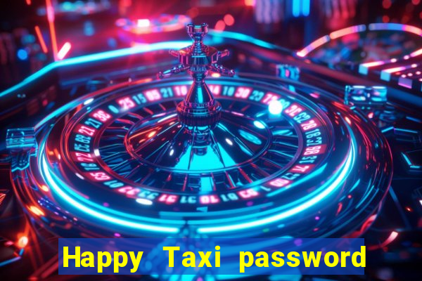 Happy Taxi password road 96 road 96 senha do cofre